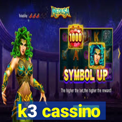 k3 cassino